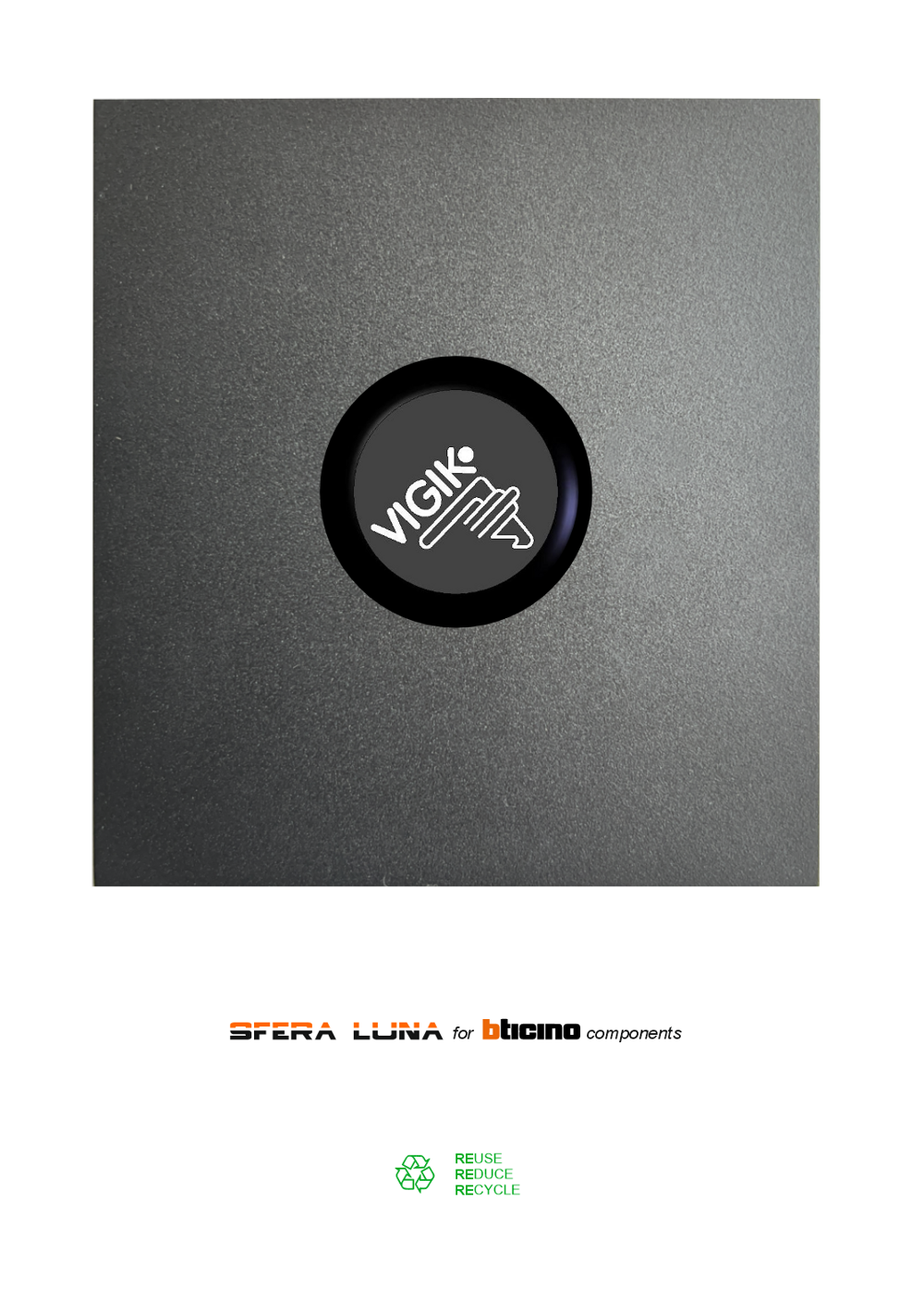 SFERA LUNA Frontale tastiera con lettore di badge VIGIK (stand alone) SFERA LUNA Frontale tastiera con lettore di badge VIGIK (stand alone)